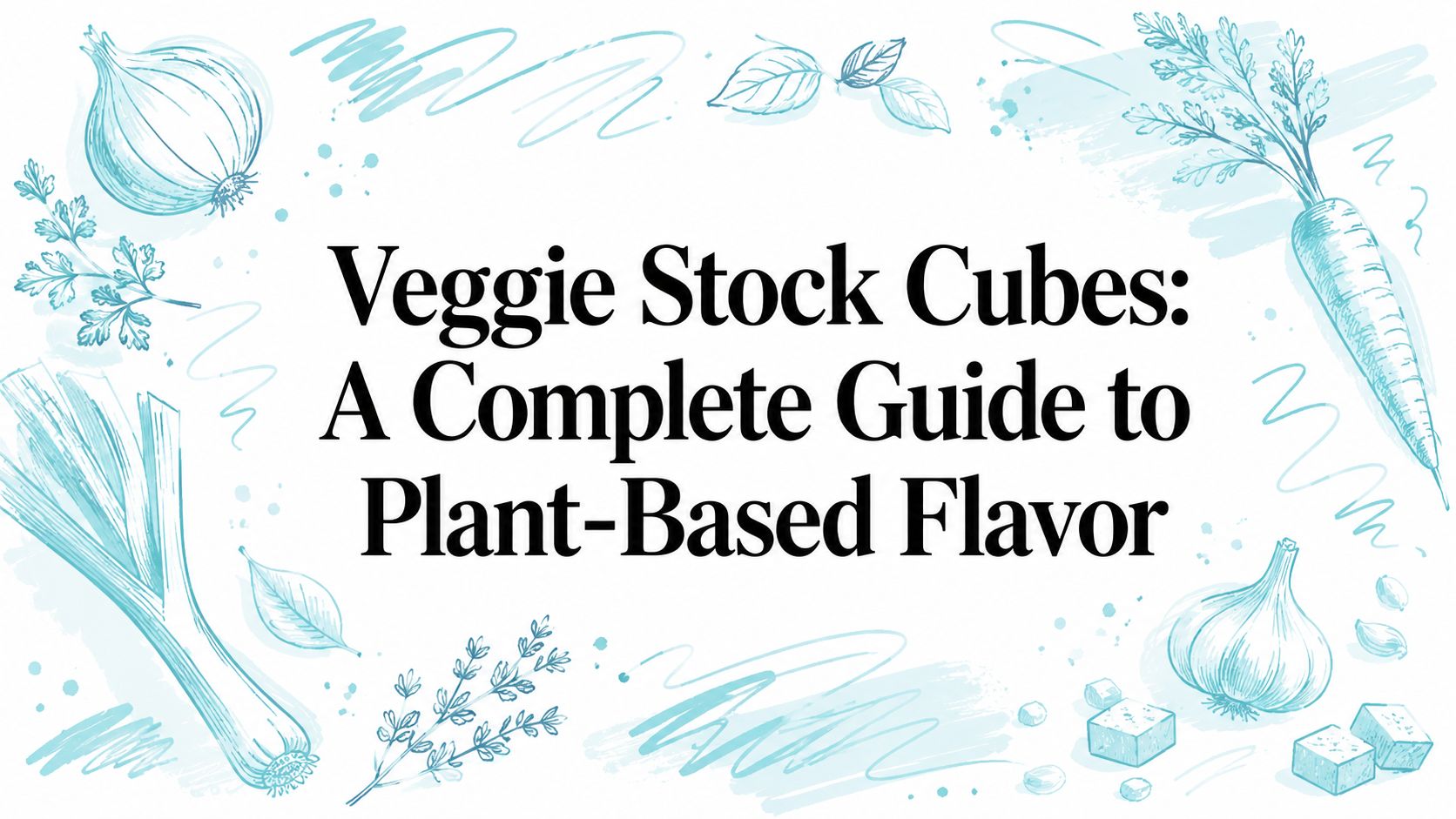 Veggie Stock Cubes: A Complete Guide to Plant-Based Flavor