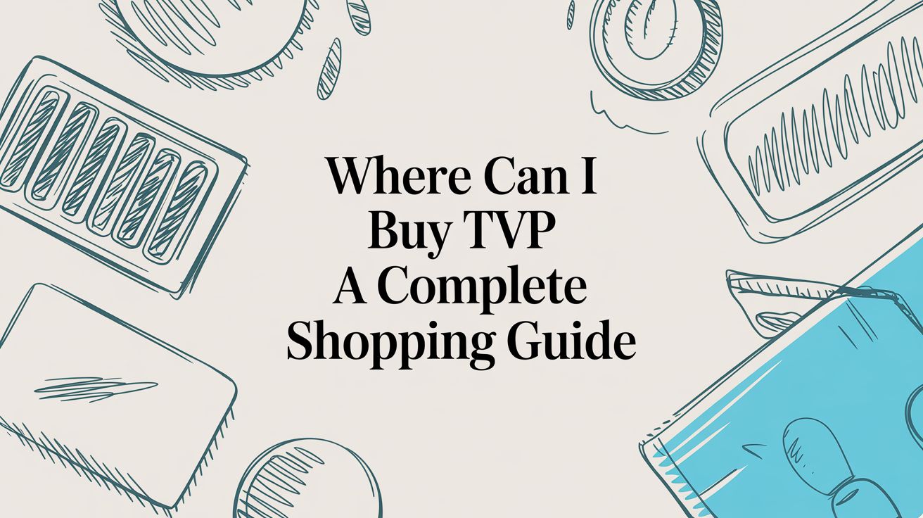 Where Can I Buy Textured Vegetable Protein (TVP) A Complete Shopping Guide